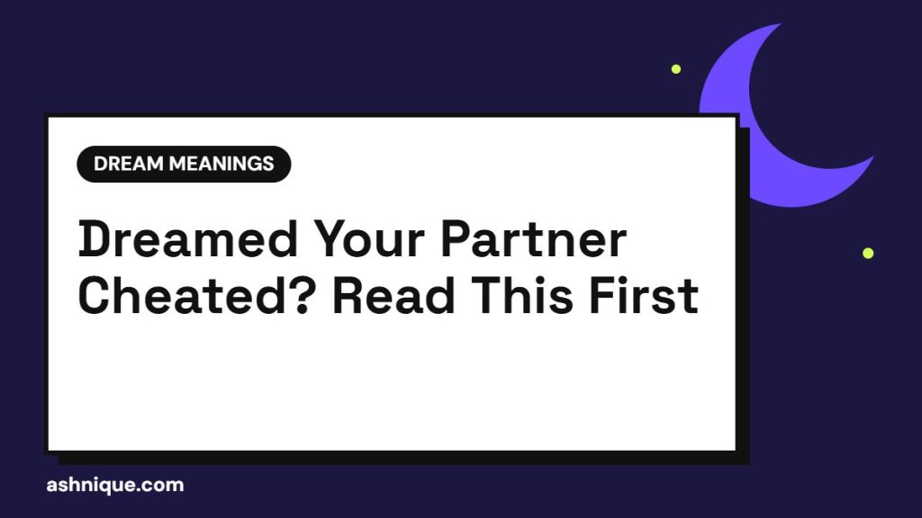 Dreaming Your Partner Is Cheating: What It Really Means